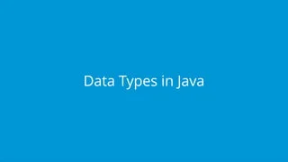 Data Types in Java
 