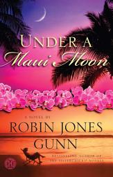 Imagen de ícono de Under a Maui Moon: A Novel