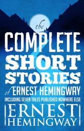 Imagen de ícono de Complete Short Stories Of Ernest Hemingway: The Finca Vigia Edition
