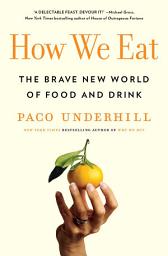 Imagen de ícono de How We Eat: The Brave New World of Food and Drink