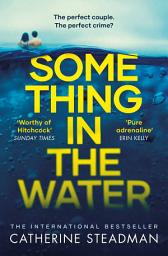 Imagen de ícono de Something in the Water: The Gripping Reese Witherspoon Book Club Pick!