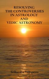 Imagen de ícono de Resolving the Controversies in Astrology and Vedic Astronomy: THINKING OUTSIDE THE BOX
