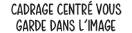Cadrage centrĂ© vous garde dans lâimage