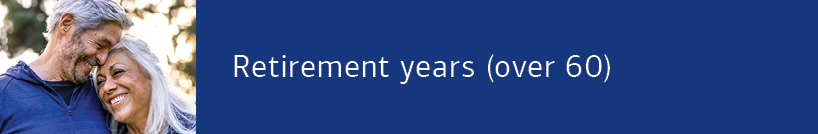 Retirement age 60+ Retirement age 60+